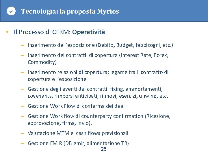  Tecnologia: la proposta Myrios • Il Processo di CFRM: Operatività – Inserimento dell’esposizione