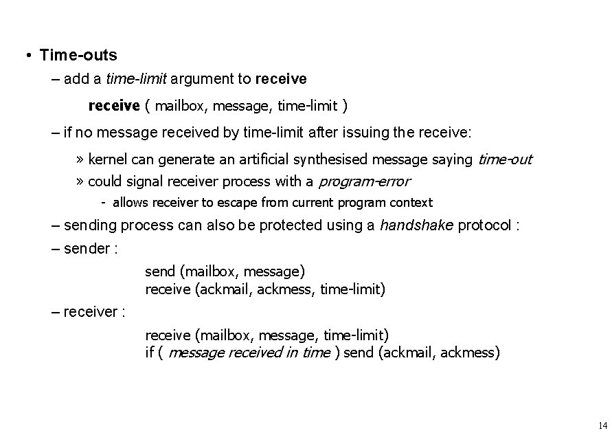  • Time-outs – add a time-limit argument to receive ( mailbox, message, time