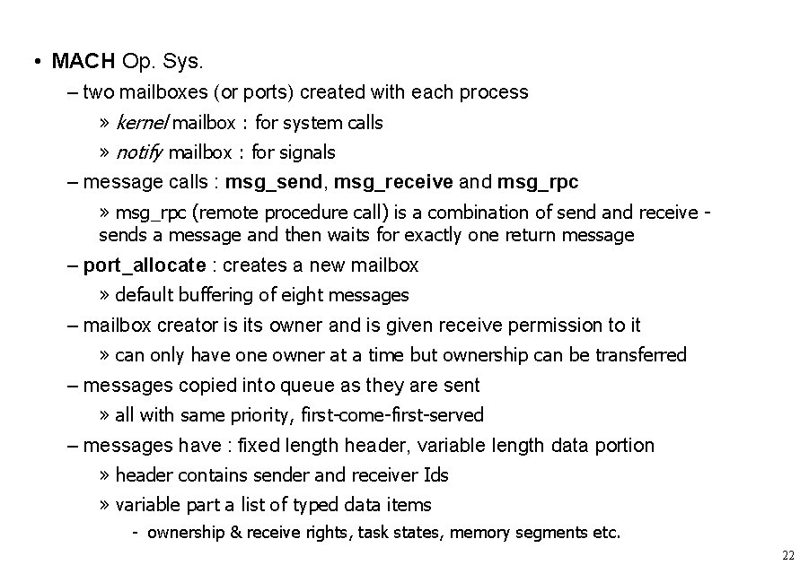  • MACH Op. Sys. – two mailboxes (or ports) created with each process