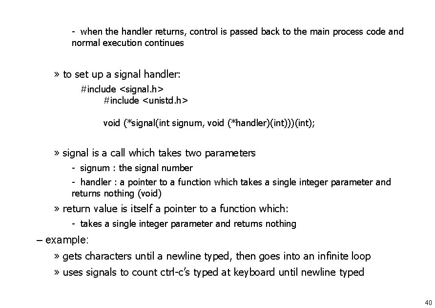  when the handler returns, control is passed back to the main process code