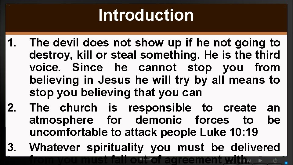 Introduction 1. 2. 3. The devil does not show up if he not going