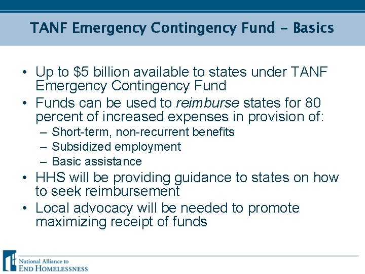 TANF Emergency Contingency Fund - Basics • Up to $5 billion available to states