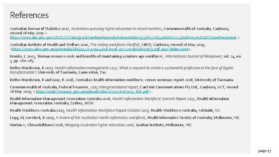 References Australian Bureau of Statistics 2017, Australians pursuing higher education in record numbers, Commonwealth