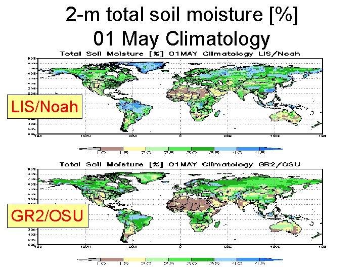 2 -m total soil moisture [%] 01 May Climatology LIS/Noah GR 2/OSU 