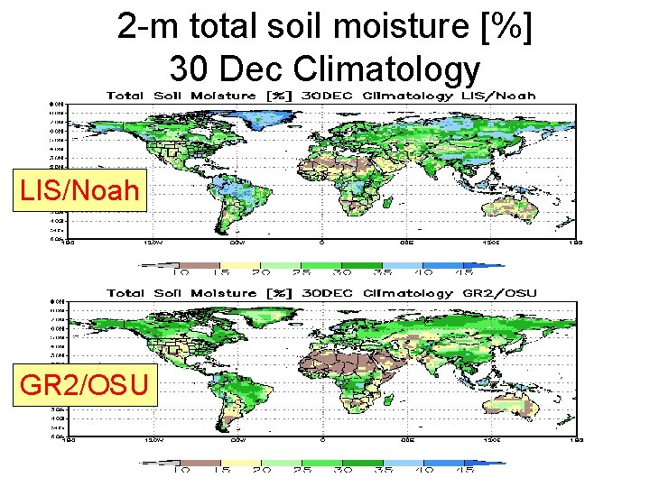 2 -m total soil moisture [%] 30 Dec Climatology LIS/Noah GR 2/OSU 
