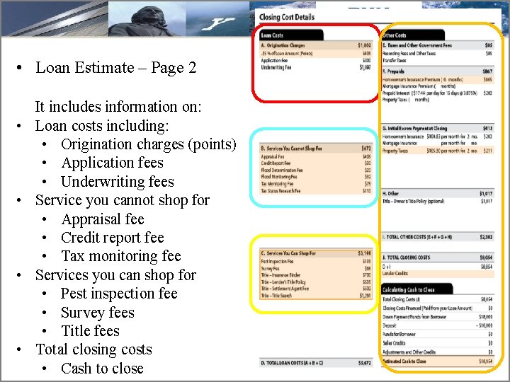  • Loan Estimate – Page 2 • • It includes information on: Loan