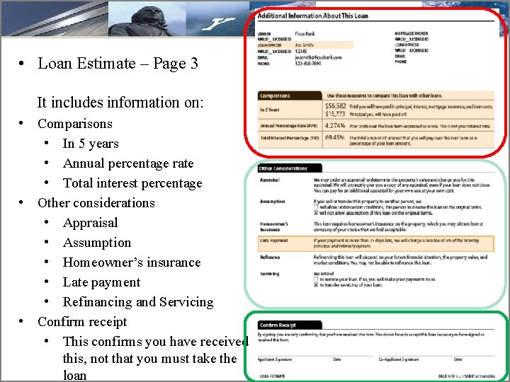  • Loan Estimate – Page 3 It includes information on: • Comparisons •