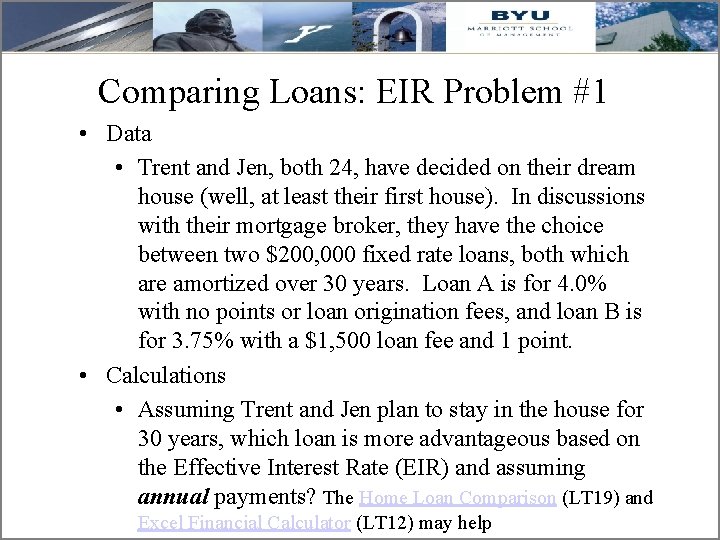 Comparing Loans: EIR Problem #1 • Data • Trent and Jen, both 24, have