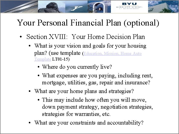 Your Personal Financial Plan (optional) • Section XVIII: Your Home Decision Plan • What