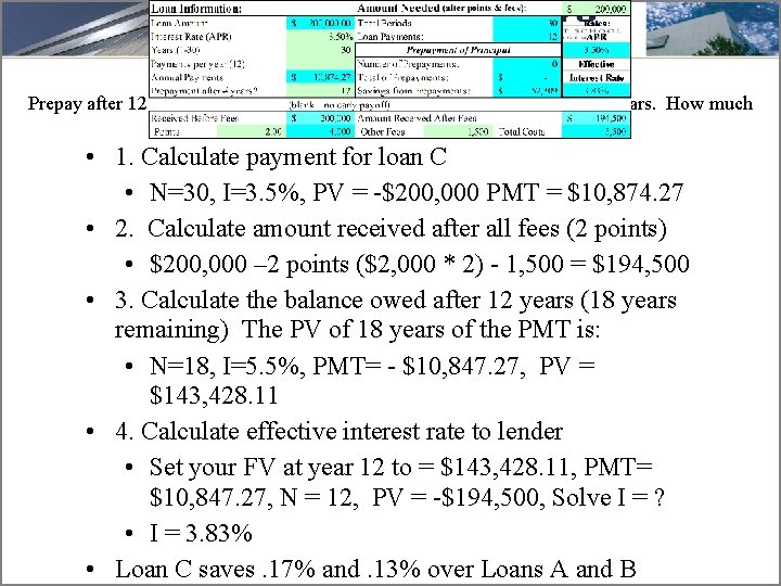 EIR #4 Answers Prepay after 12 years: Loan C $200, 000 3. 5%, 2