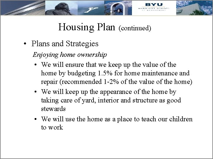 Housing Plan (continued) • Plans and Strategies Enjoying home ownership • We will ensure