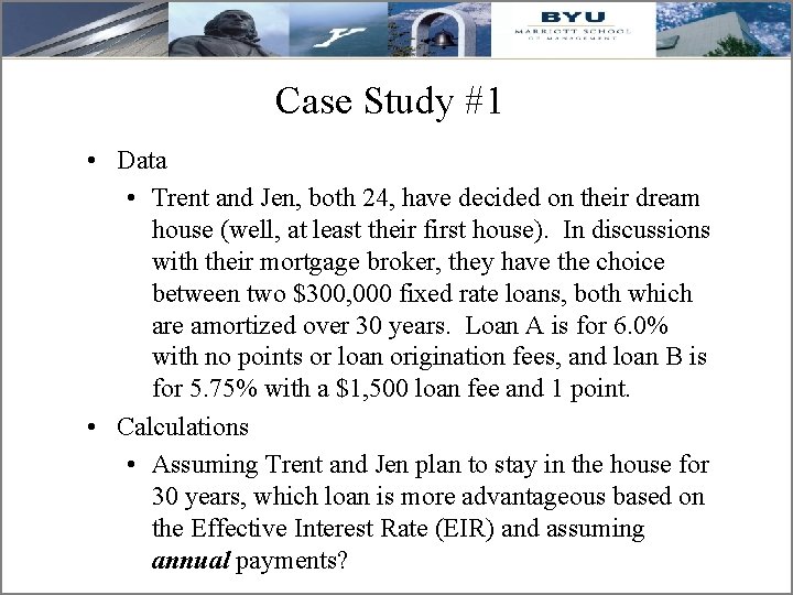 Case Study #1 • Data • Trent and Jen, both 24, have decided on