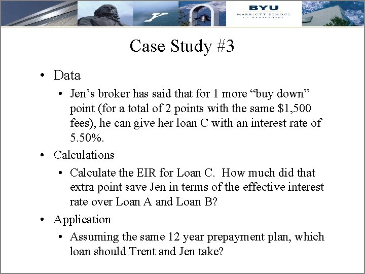 Case Study #3 • Data • Jen’s broker has said that for 1 more