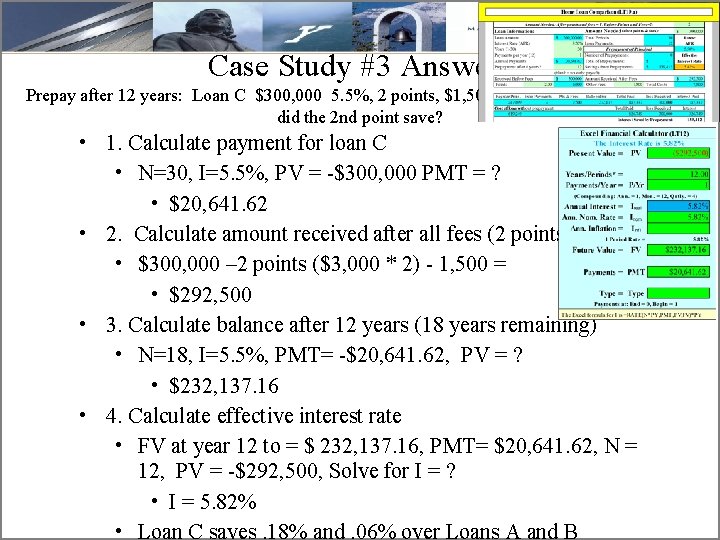 Case Study #3 Answers Prepay after 12 years: Loan C $300, 000 5. 5%,