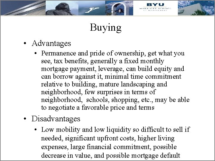 Buying • Advantages • Permanence and pride of ownership, get what you see, tax