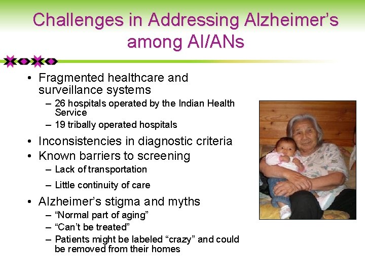 Challenges in Addressing Alzheimer’s among AI/ANs • Fragmented healthcare and surveillance systems ‒ 26
