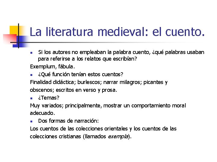 La literatura medieval: el cuento. Si los autores no empleaban la palabra cuento, ¿qué