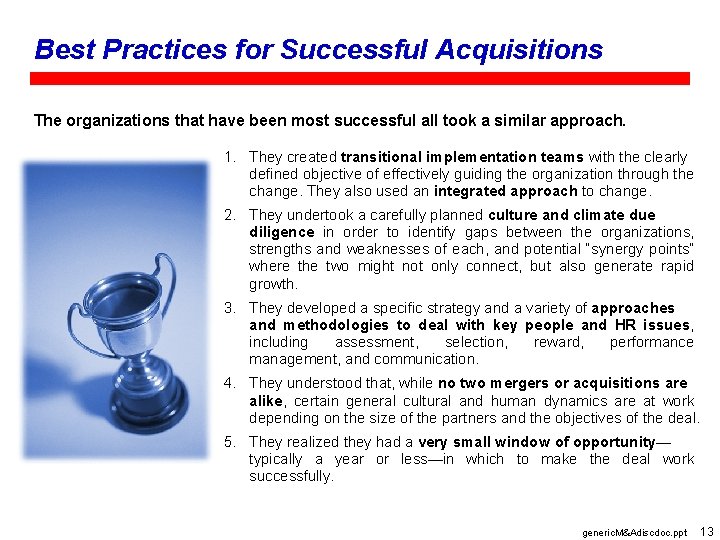 Best Practices for Successful Acquisitions The organizations that have been most successful all took