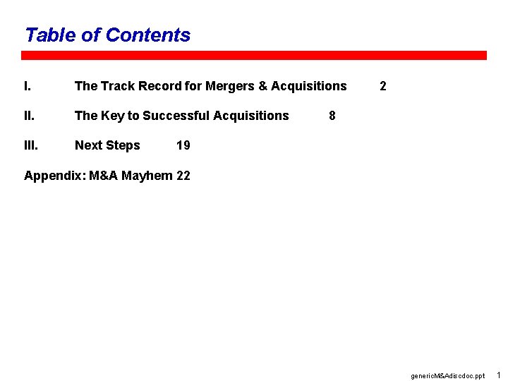 Table of Contents I. The Track Record for Mergers & Acquisitions II. The Key