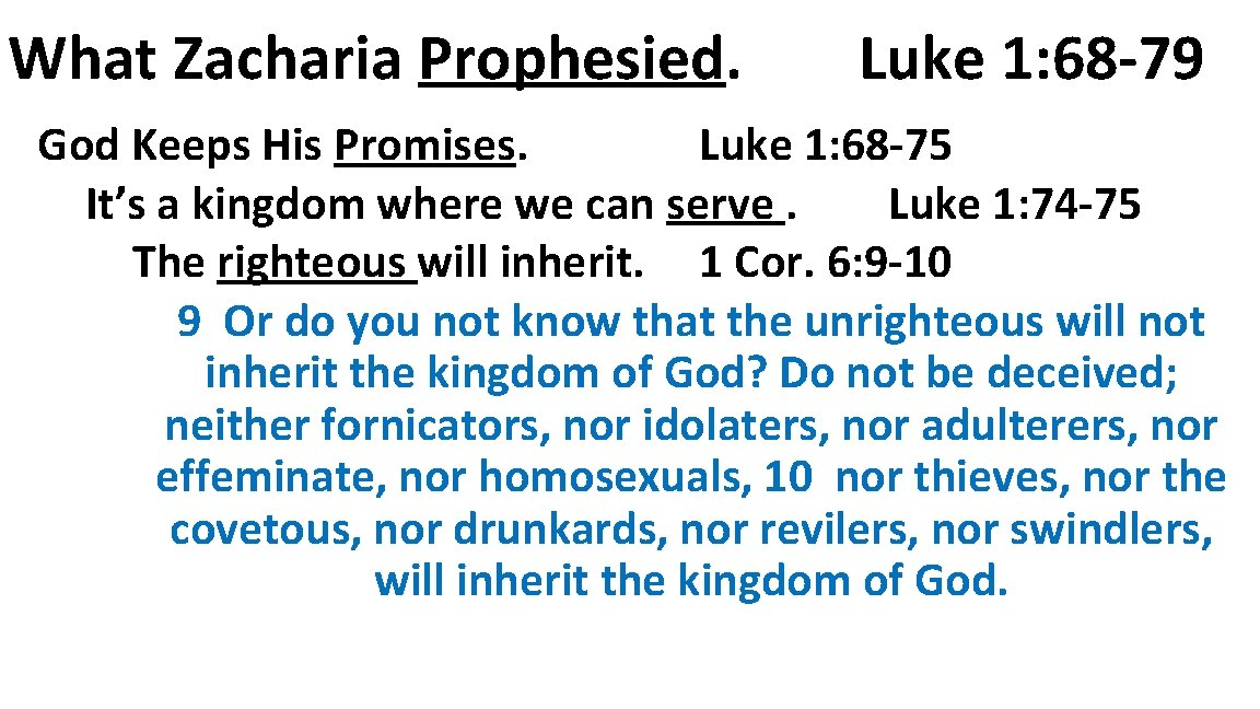 What Zacharia Prophesied. Luke 1: 68 -79 God Keeps His Promises. Luke 1: 68