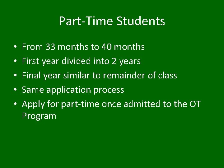Part-Time Students • • • From 33 months to 40 months First year divided