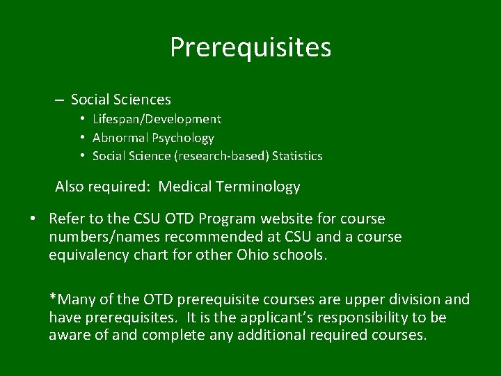 Prerequisites – Social Sciences • Lifespan/Development • Abnormal Psychology • Social Science (research-based) Statistics