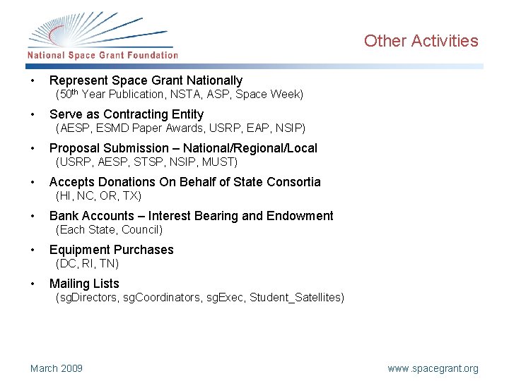 Other Activities • Represent Space Grant Nationally (50 th Year Publication, NSTA, ASP, Space