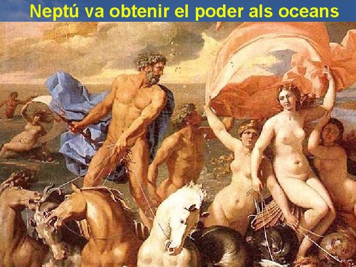 Neptú va obtenir el poder als oceans 