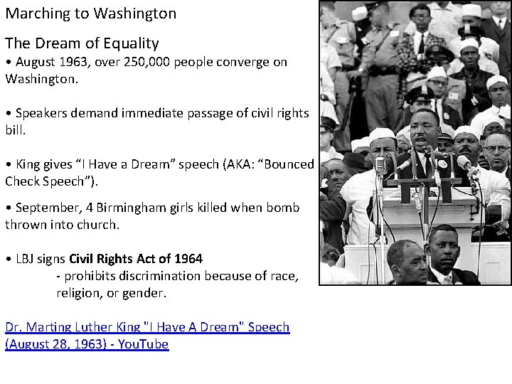 Marching to Washington The Dream of Equality • August 1963, over 250, 000 people