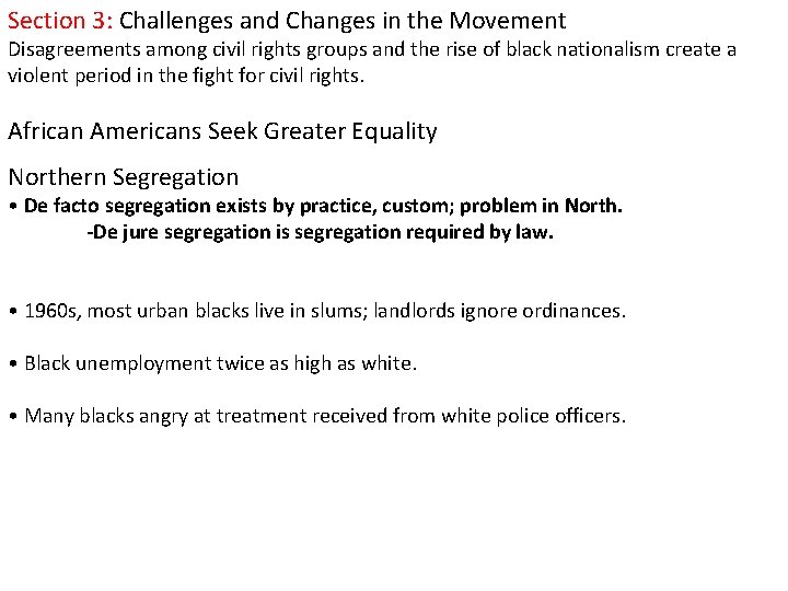 Section 3: Challenges and Changes in the Movement Disagreements among civil rights groups and