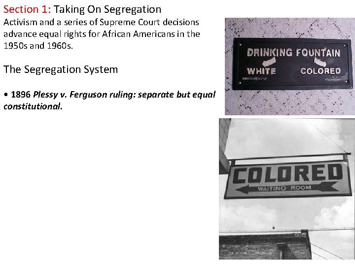 Section 1: Taking On Segregation Activism and a series of Supreme Court decisions advance