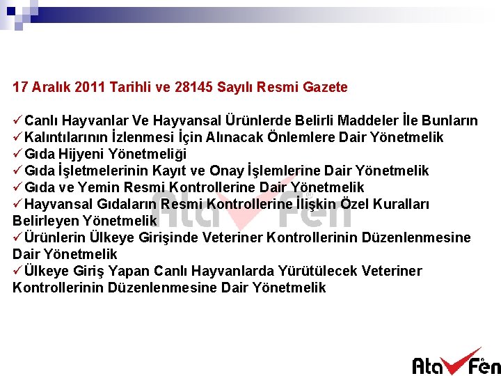 17 Aralık 2011 Tarihli ve 28145 Sayılı Resmi Gazete üCanlı Hayvanlar Ve Hayvansal Ürünlerde