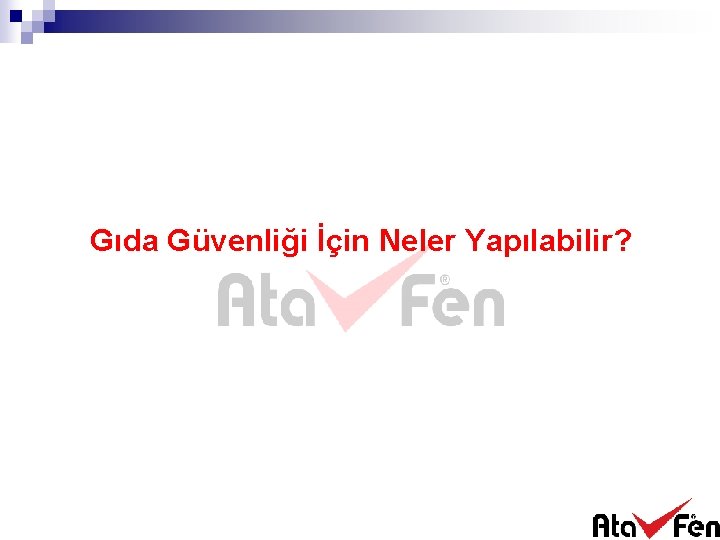 Gıda Güvenliği İçin Neler Yapılabilir? 