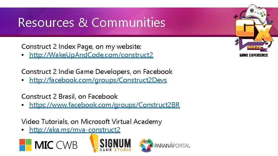 Resources & Communities Construct 2 Index Page, on my website: • http: //Wake. Up.