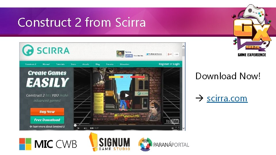 Construct 2 from Scirra Download Now! scirra. com 