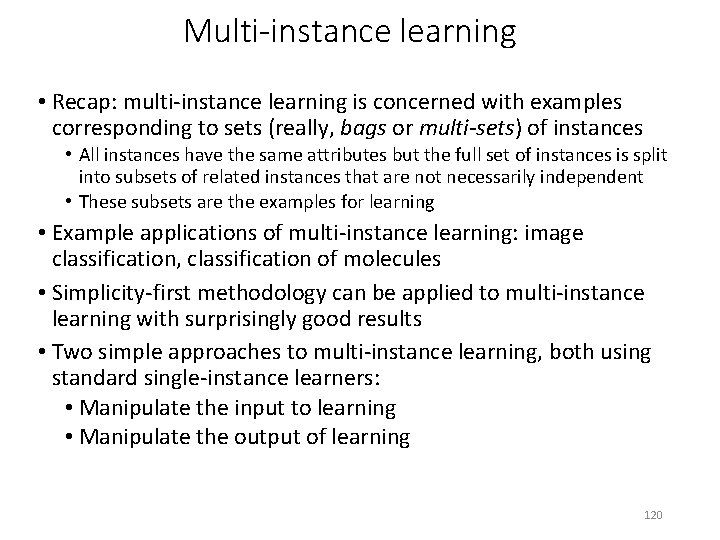 Multi-instance learning • Recap: multi-instance learning is concerned with examples corresponding to sets (really,