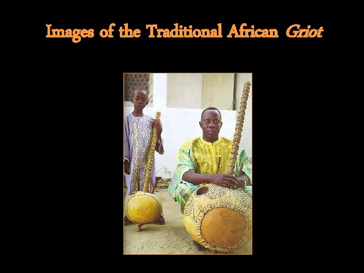 Images of the Traditional African Griot 