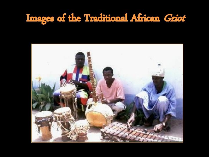 Images of the Traditional African Griot 