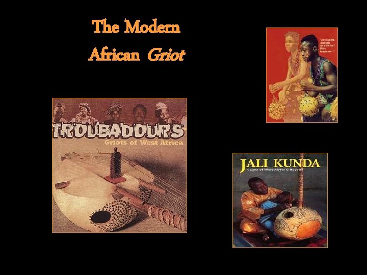 The Modern African Griot 