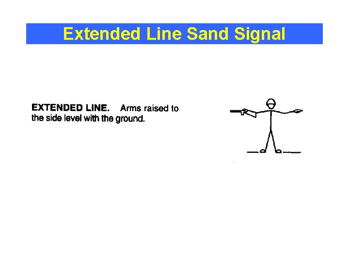 Extended Line Sand Signal 