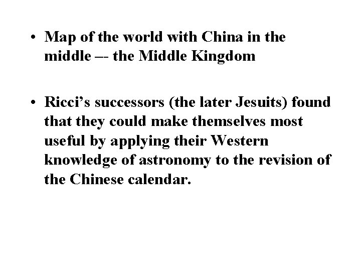  • Map of the world with China in the middle –- the Middle