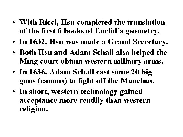  • With Ricci, Hsu completed the translation of the first 6 books of