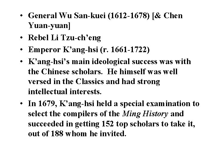  • General Wu San-kuei (1612 -1678) [& Chen Yuan-yuan] • Rebel Li Tzu-ch’eng