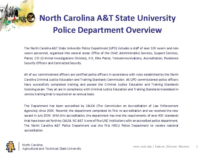 North Carolina A&T State University Police Department Overview The North Carolina A&T State University