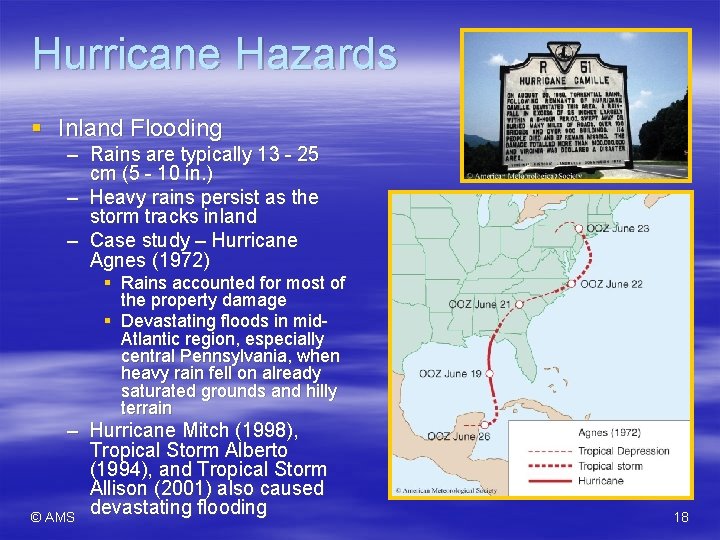 Hurricane Hazards § Inland Flooding – Rains are typically 13 - 25 cm (5