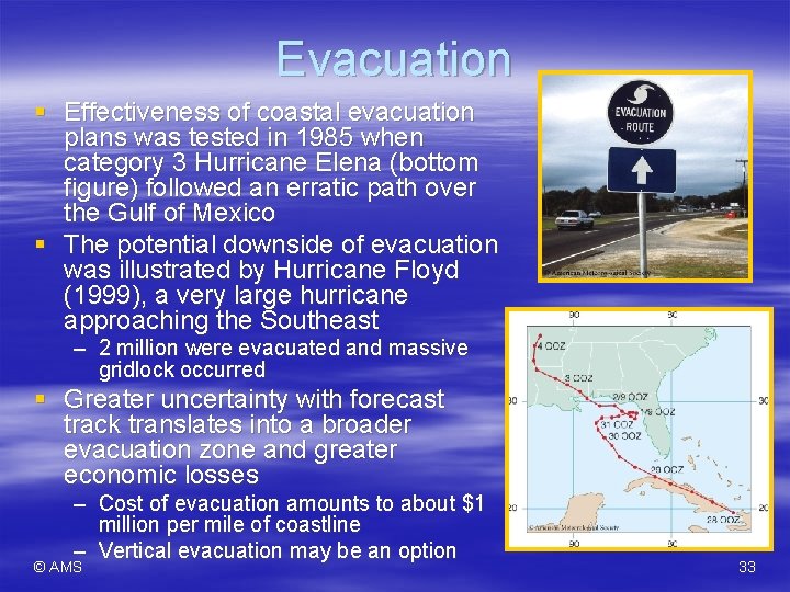 Evacuation § Effectiveness of coastal evacuation plans was tested in 1985 when category 3