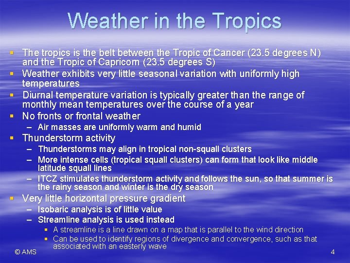 Weather in the Tropics § The tropics is the belt between the Tropic of