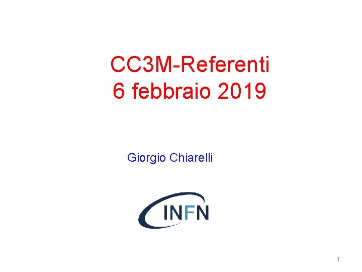 CC 3 M-Referenti 6 febbraio 2019 Giorgio Chiarelli 1 