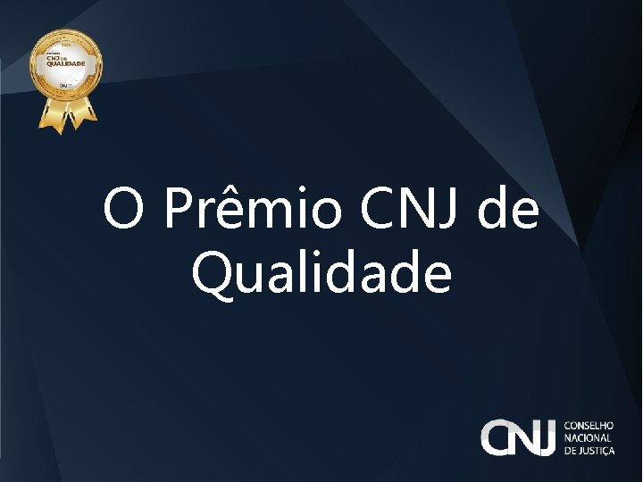 O Prêmio CNJ de Qualidade 