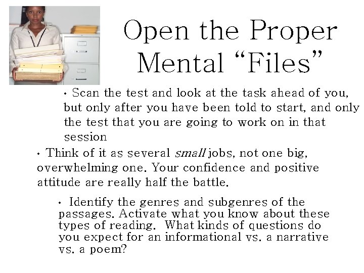 Open the Proper Mental “Files” Scan the test and look at the task ahead